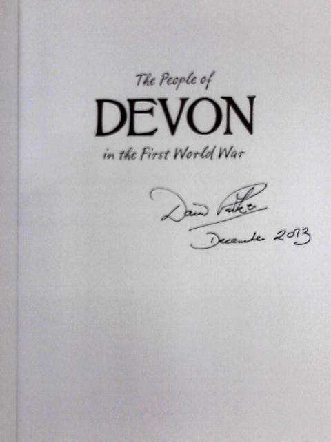 The People of Devon in the First World War By David Parker