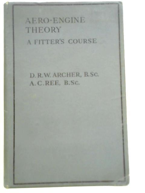 Aero-Engine Theory: A Fitter's Course par D. R. W. Archer