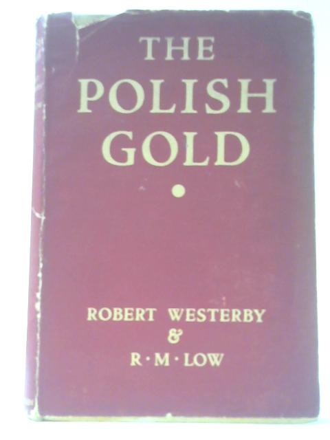 The Polish Gold By Robert Westerby and R M Low