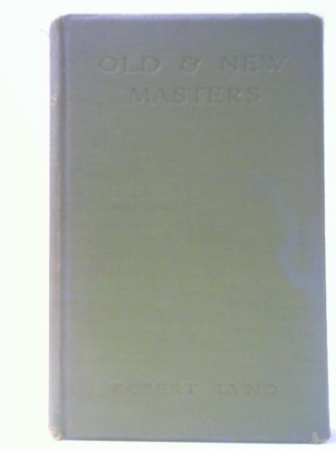 Old and New Masters By Robert Lynd