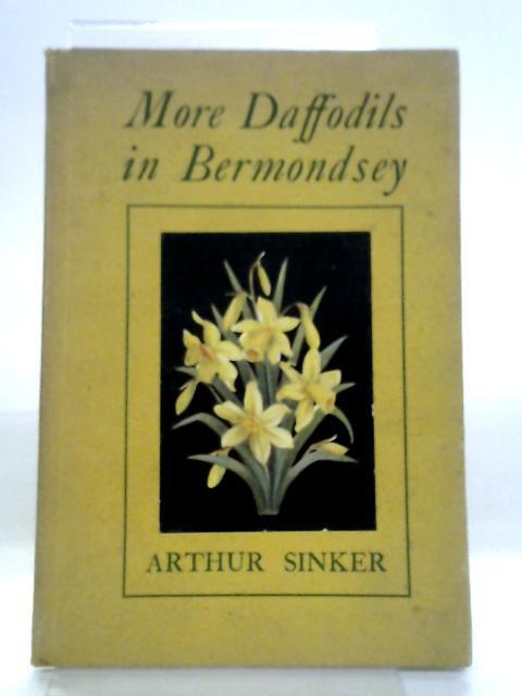 More Daffodils In Bermondsey By Arthur Sinker