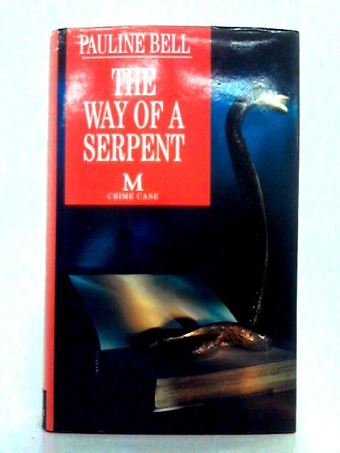 The Way of a Serpent (Crime Case Series) By Pauline Bell