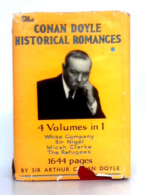 The Conan Doyle Historical Romances; Volume I By Sir Arthur Conan Doyle