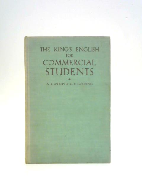 The King's English for Commercial Students By A. R Moon