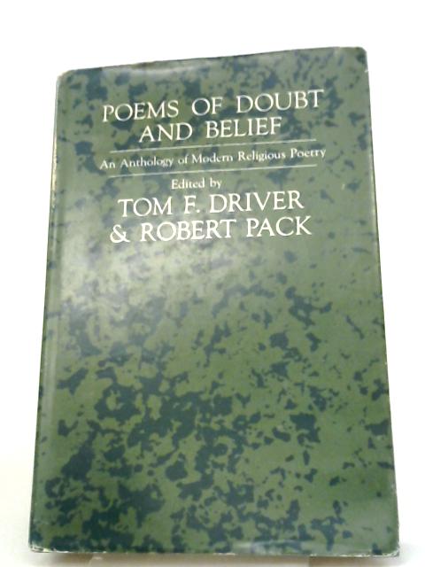 Poems of Doubt and Belief By Ed. Tom F. Driver and Robert Pack