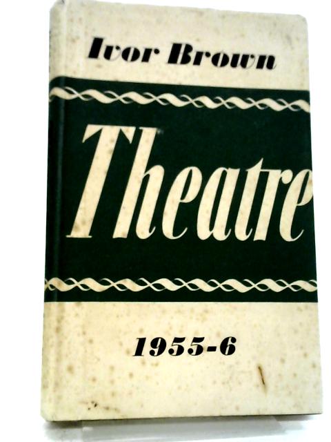 Theatre 1954-5 By Ivor Brown