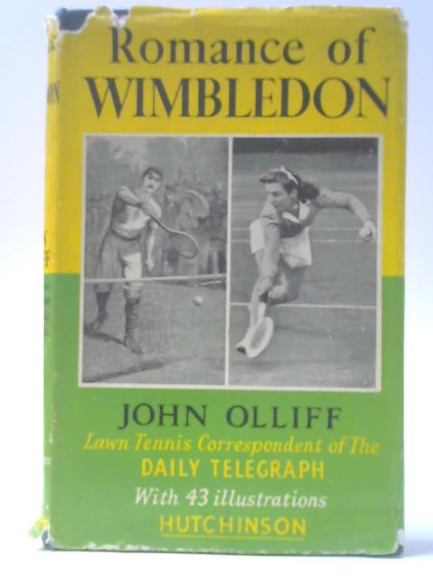 The Romance of Wimbledon von John Olliff