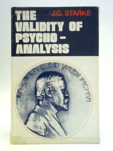 The Validity of Psycho-Analysis By J. G. Starke