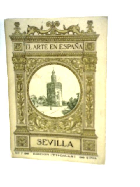 El Arte En Espana: Sevilla von Jose Gestoso