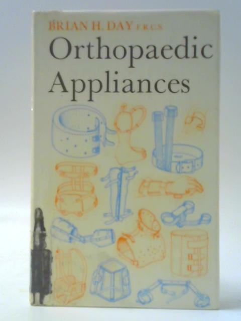 Orthopaedic Appliances By Brian H Day