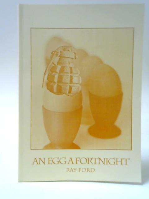 An Egg a Fortnight By Ray Ford