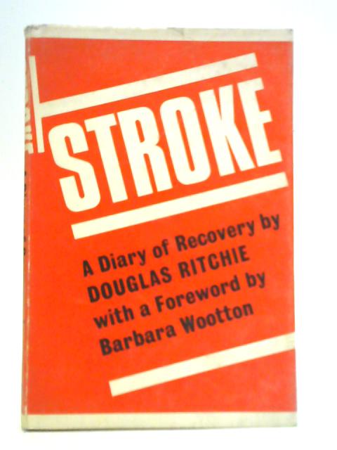 Stroke: A Diary of Recovery von Douglas Ritchie