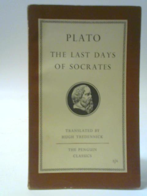 The Last Days of Socrates By Plato