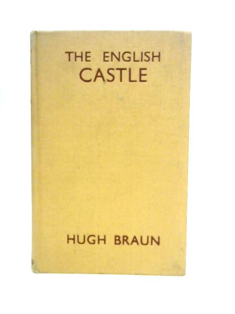 The English Castle By Hugh Braun