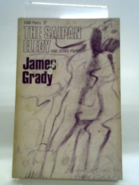 Saipan Elegy and Other Poems By Grady, James
