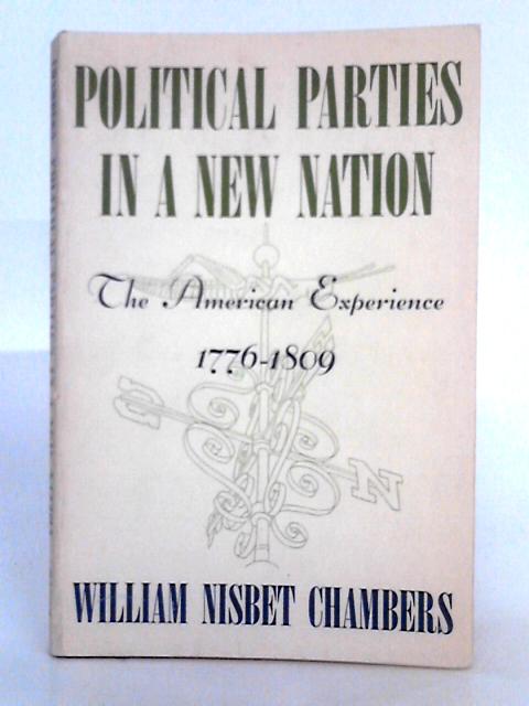 Political Parties in a New Nation By William Nisbet Chambers
