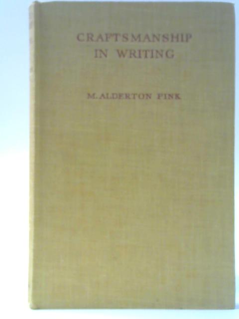 Craftsmanship in Writing By M. Alderton Pink