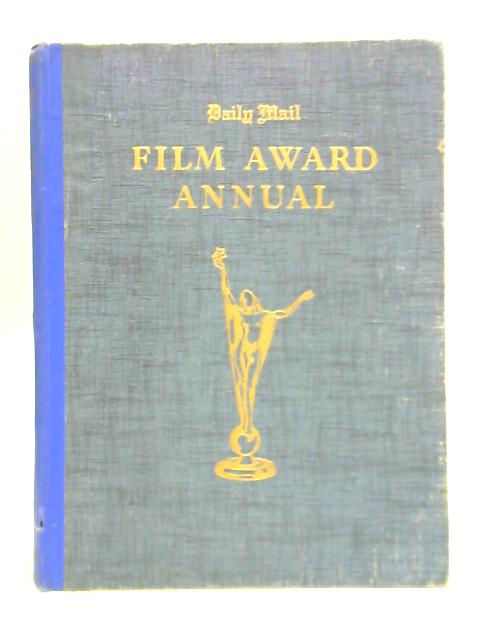 Film Award Annual: British Films of 1947 By Jeffrey Truby (Ed.)