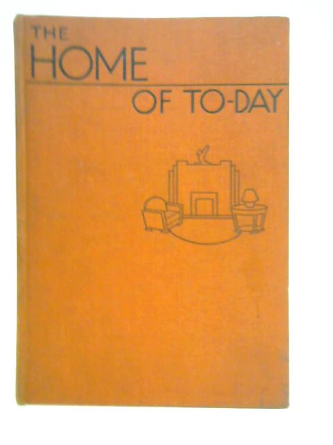 The Home of To-Day By Various
