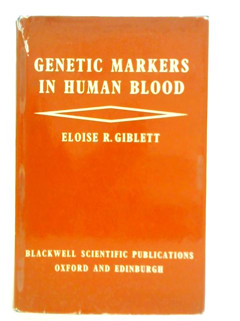 Genetic Markers in Human Blood By Eloise R. Giblett