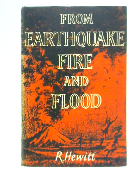 From Earthquake, Fire and Flood By Ronald Hewitt