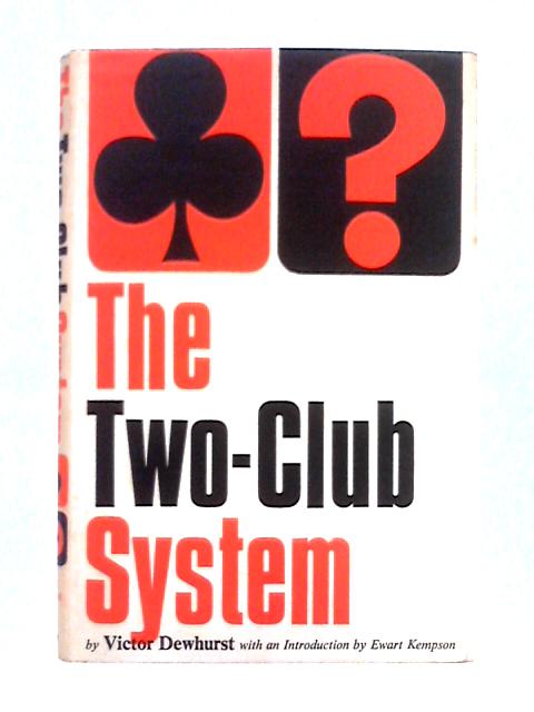 The Two-Club System By J. Victor Dewhurst