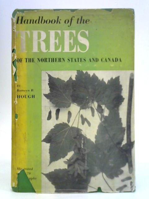 Handbook of the Trees of the Northern States and Canada By Romeyn Beck Hough