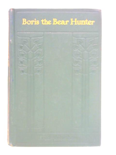 Boris the Bear-hunter von Fred Whishaw