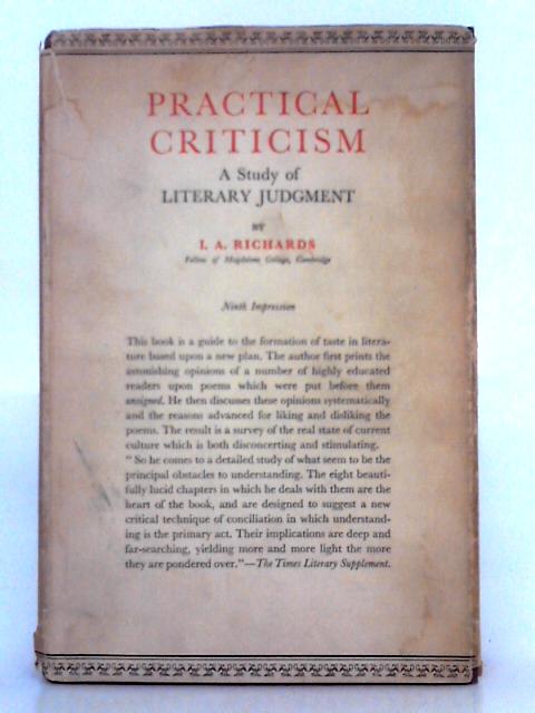 Practical Criticism; a Study of Literary Judgement By I.A. Richards