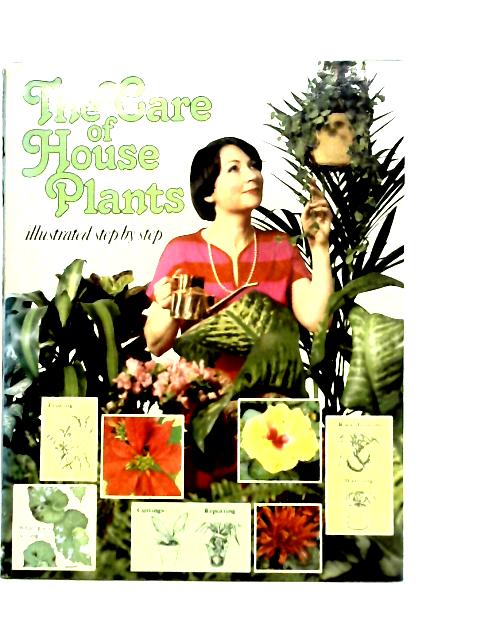The Care of House Plants By David Longman