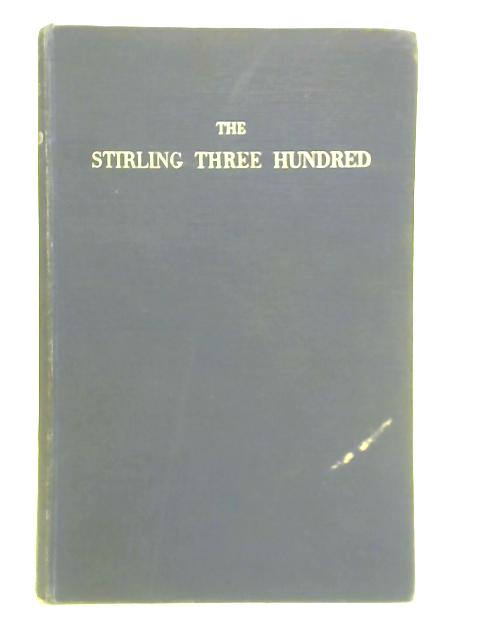 The Stirling Three Hundred: Selected Psalms And Hymns By W. J. Main