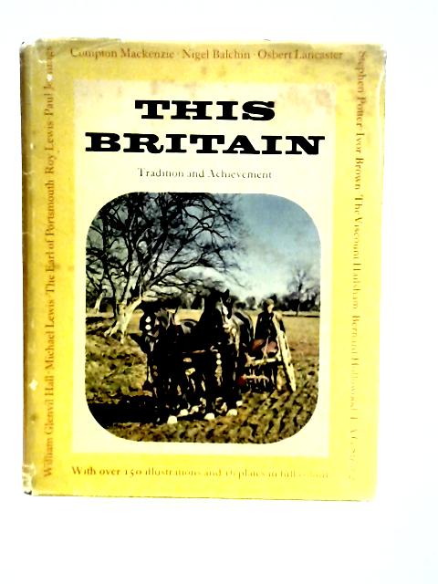 This Britain: Tradition and Achievement By N.Branch (Edt.)