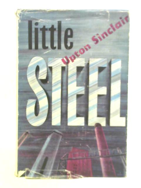 Little Steel By Upton Sinclair