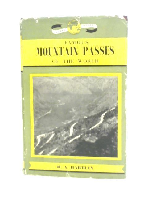 Famous Mountain Passes of the World (Globe Books) By Henry Alexander Hartley