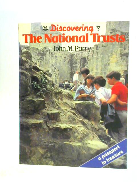 Discovering The National Trust By John M. Parry