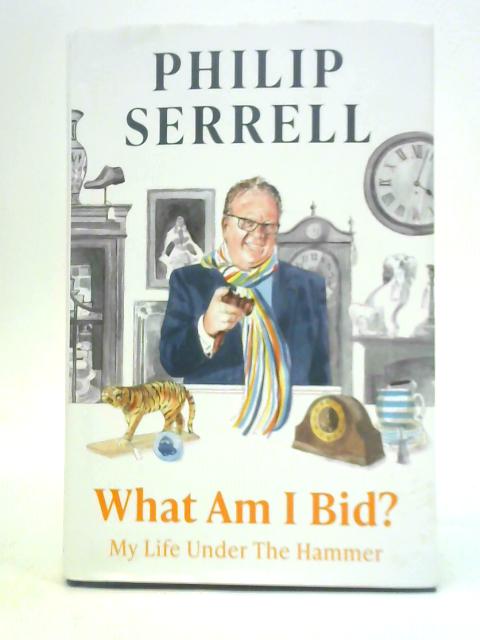 What Am I Bid ? By Philip Serrell