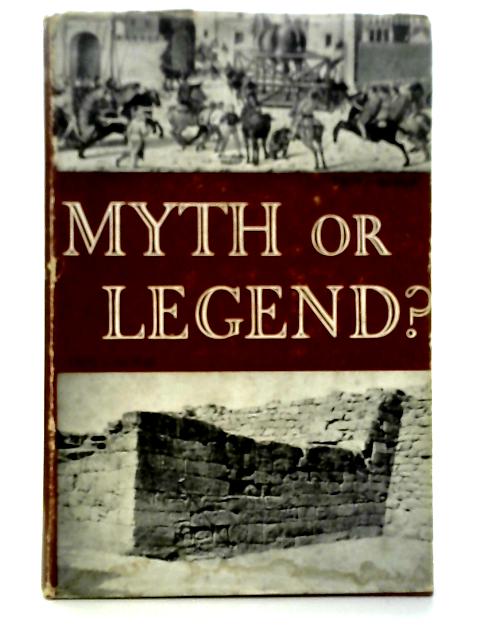 Myth or Legend? By Various