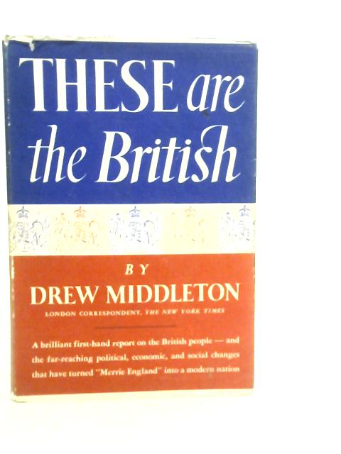 These Are The British par Drew Middleton