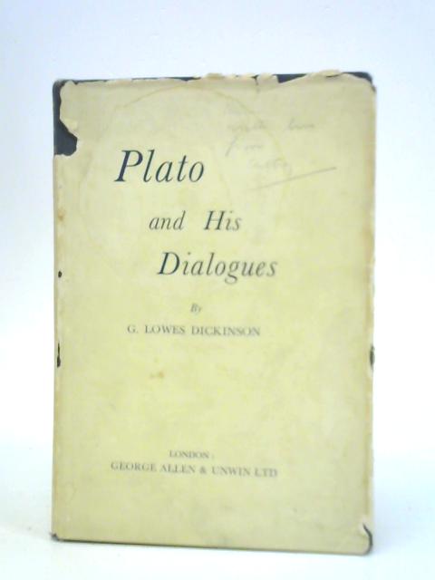 Plato and His Dialogues By G.Lowes Dickinson