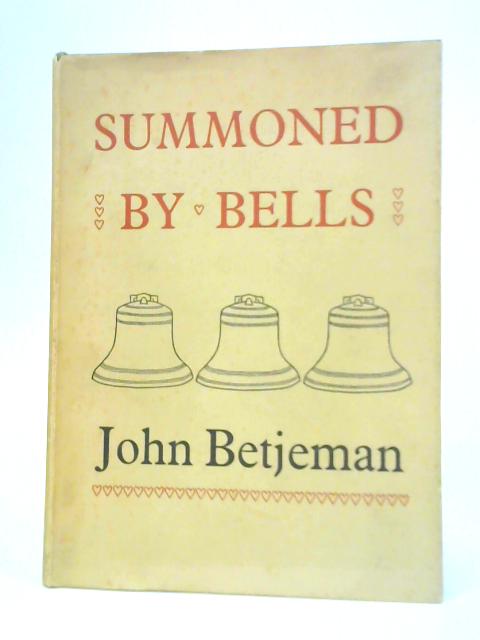 Summoned by Bells By John Betjeman