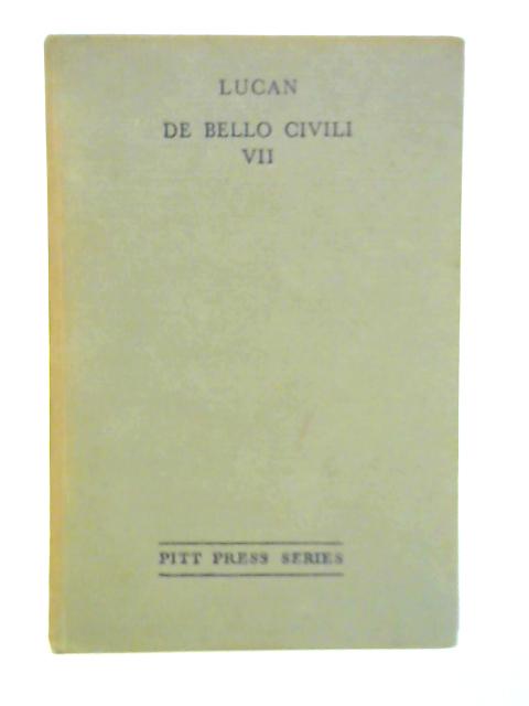 De Bello Civili Liber VII By M. Annaei Lvcani