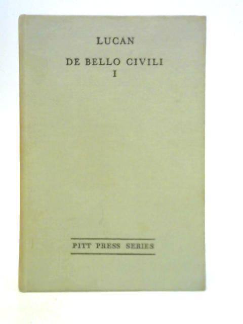 De Bello Civili Liber I By M. Annaei Lvcani