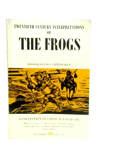 Twentieth Century Interpretations of The Frogs By D.J.Littlefield