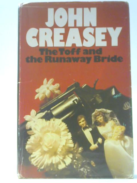 The Toff and the Runaway Bride von John Creasey