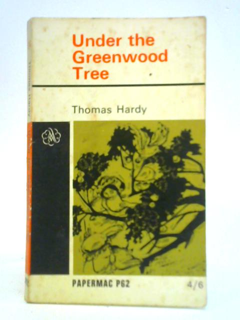 Under the Greenwood Tree By Thomas Hardy