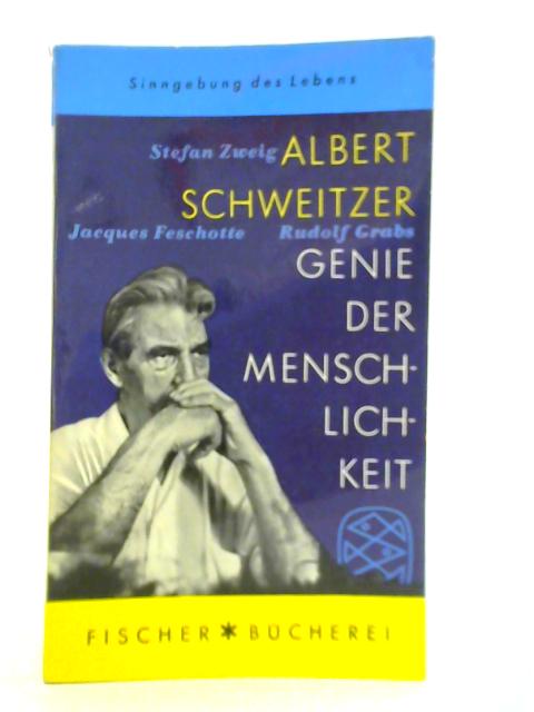 Genie der Menschlichkeit von Albert Schweitzer