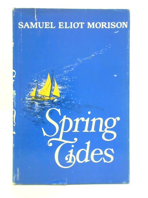 Spring Tides von Samuel Eliot Morison