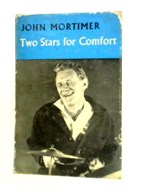 Two stars for comfort von John. Mortimer