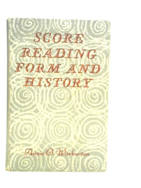 Score Reading Form and History von Annie O.Warburton