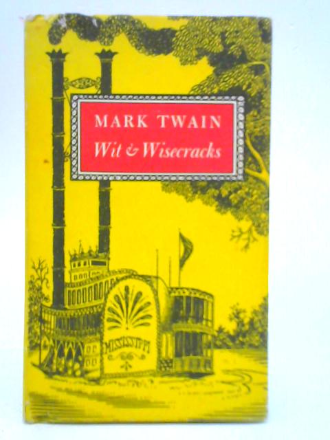 Wit and Wisecracks By Mark Twain